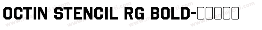 Octin Stencil Rg Bold字体转换